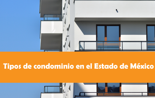 Tipos de condominio en el Estado de México